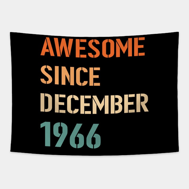 Awesome Since December 1966 Tapestry by Adikka