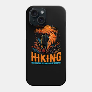 Hiking: When nature becomes your therapist funny Phone Case