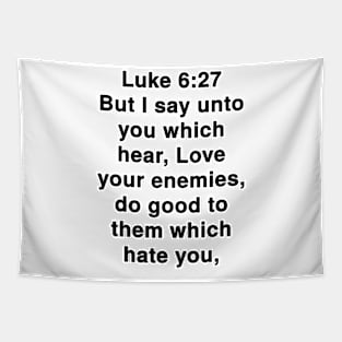 Luke 6:27 Tapestry