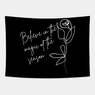 Believe In The Magic Of The Season. Beautiful Inspirational Quote. Tapestry