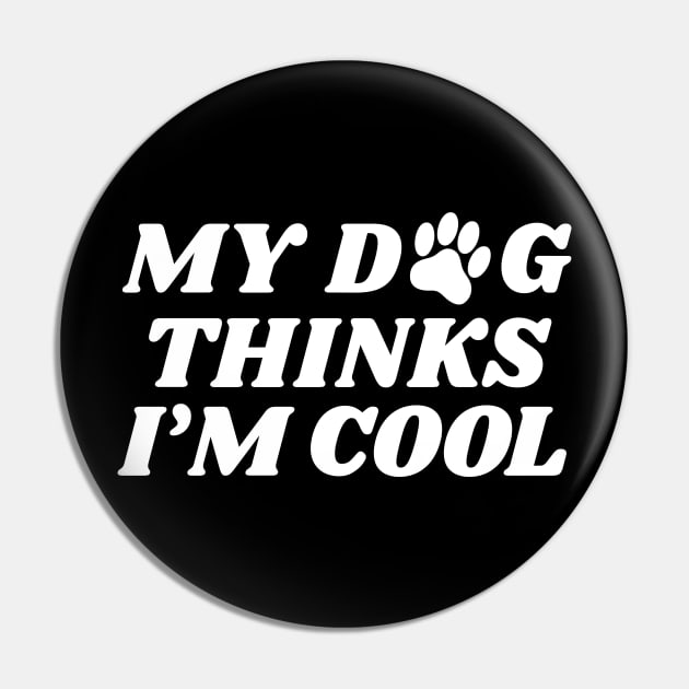 my dog thinks im cool Pin by victorstore