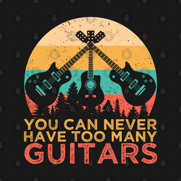 Discover Vintage You Can Never Have Too Many Guitars - Vintage You Can Never Have Too Many Gui - T-Shirt