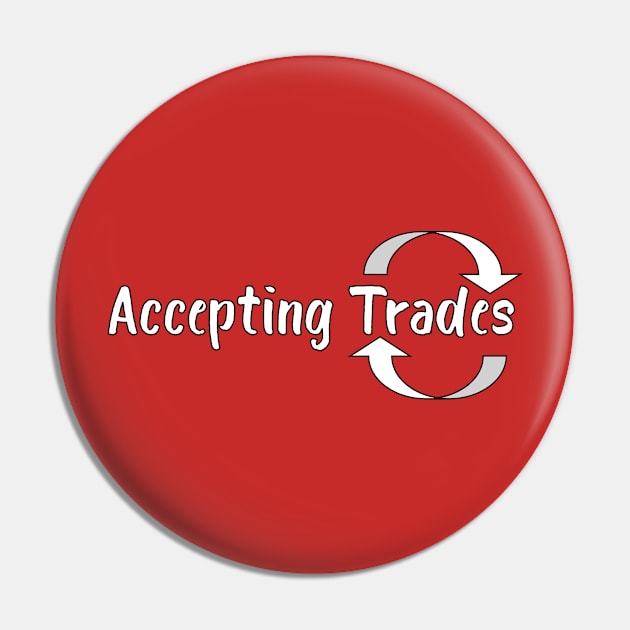 Accepting Trades Pin by DuskEyesDesigns