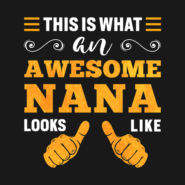 This is What an Awesome Nana Looks Like Men's women's Gift by Albatross