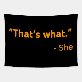 That's What She Said Tapestry