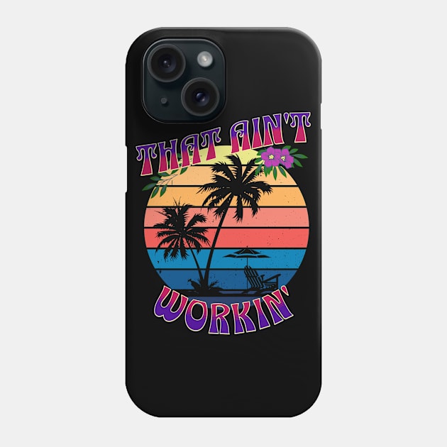 That Ain't Workin' Phone Case by RockReflections