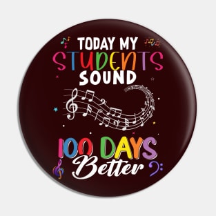 Today, my Students Sound 100 Days Better Pin