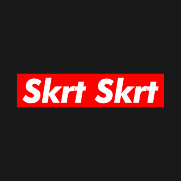 Skrt คือ อะไร