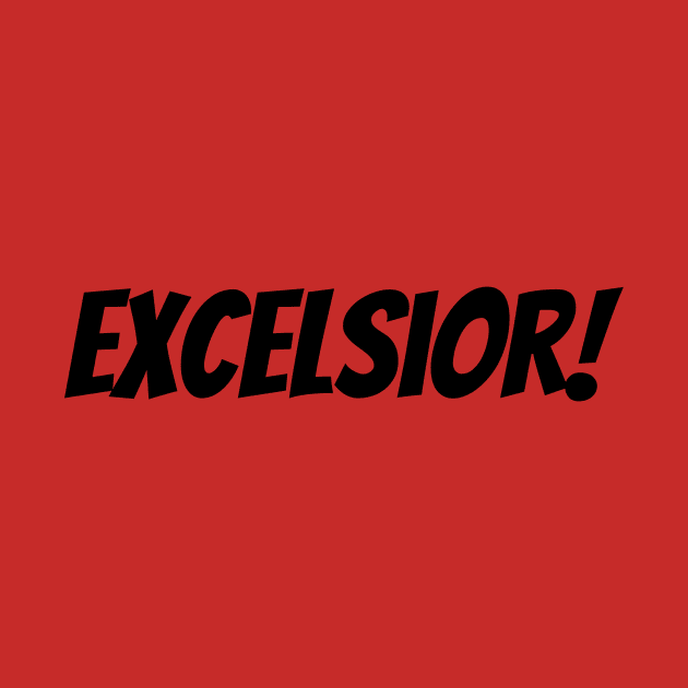 EXCELSIOR! by fun stuff, dumb stuff