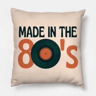 Made In The 80's Pillow
