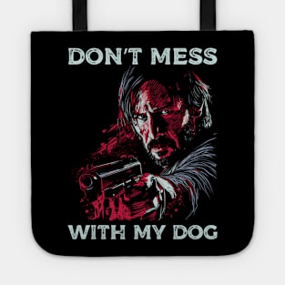 Don't mess with my dog Tote