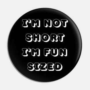 Im Not Short Im Fun Sized. Funny Short People. Pin