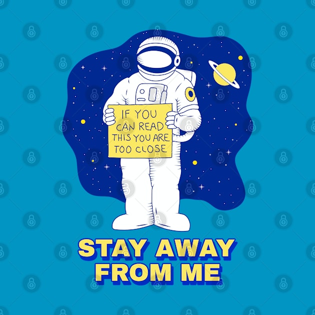 Stay Away From Me Space Astronaut by Spirit Animals 21