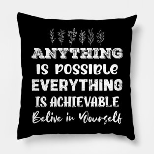 Anything is Possible in Light Font Pillow