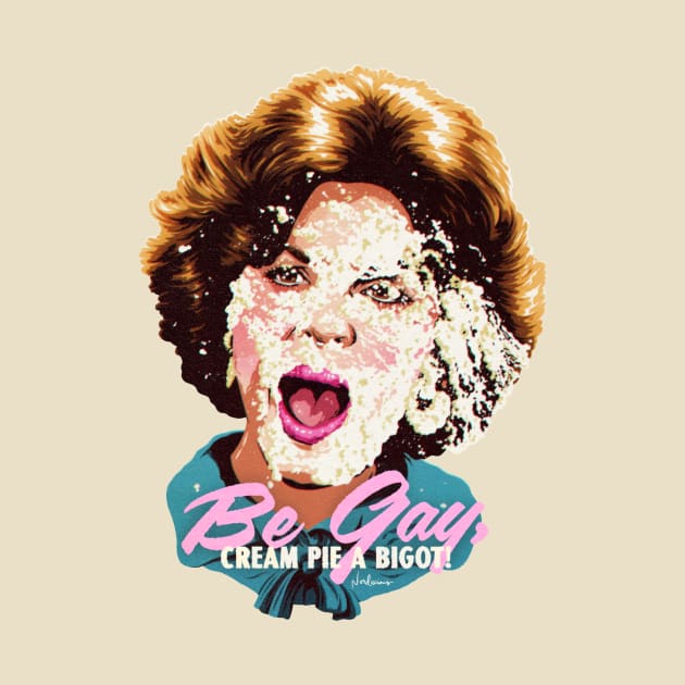Be Gay, Cream Pie A Bigot!