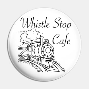 Whistle Stop cafe Pin