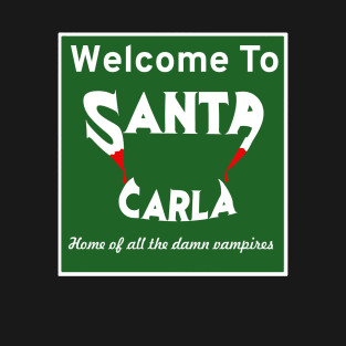 Welcome to Santa Carla T-Shirt