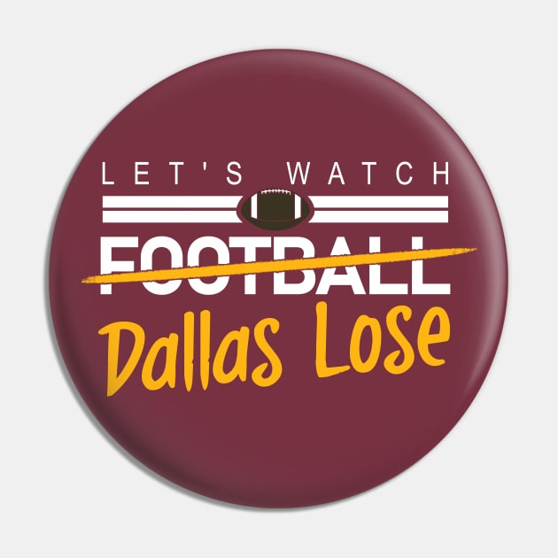 Funny Washington Football - Let's watch Dallas Lose Pin by FFFM