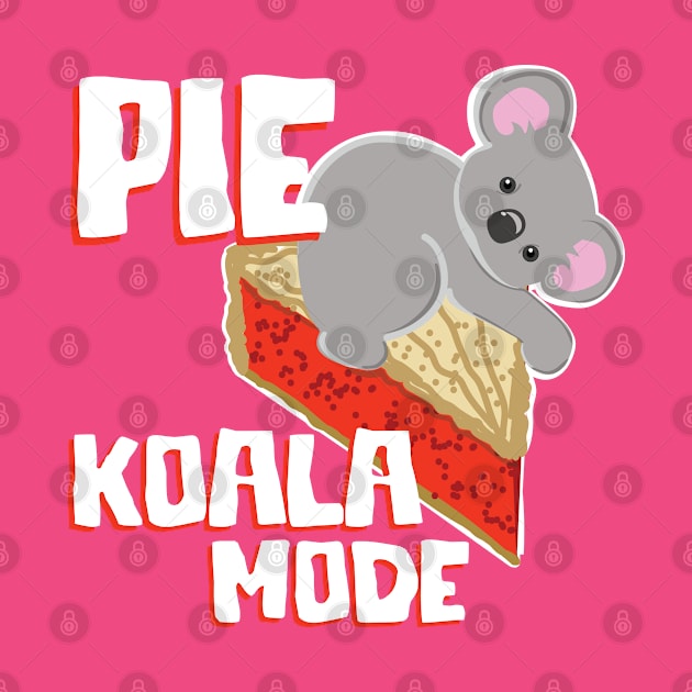 Pie KoAla Mode Sweet Koala Bear Atop A Slice of Berry Pie by SeaLAD