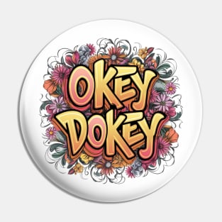 Okey Dokey Pin