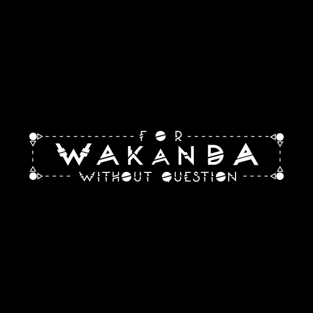 For Wakanda? (W) by S3NTRYdesigns