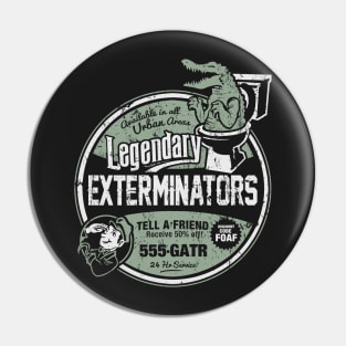 Legendary Exterminators Pin