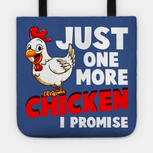 Just One More Chicken I Promise Tote