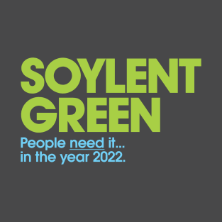 Soylent Green 2022 T-Shirt