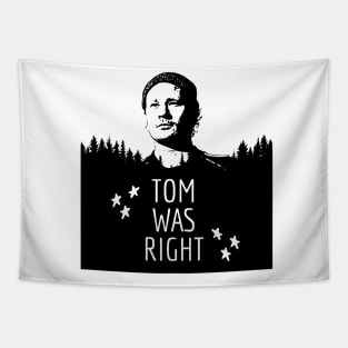 Tom Was Right Tapestry