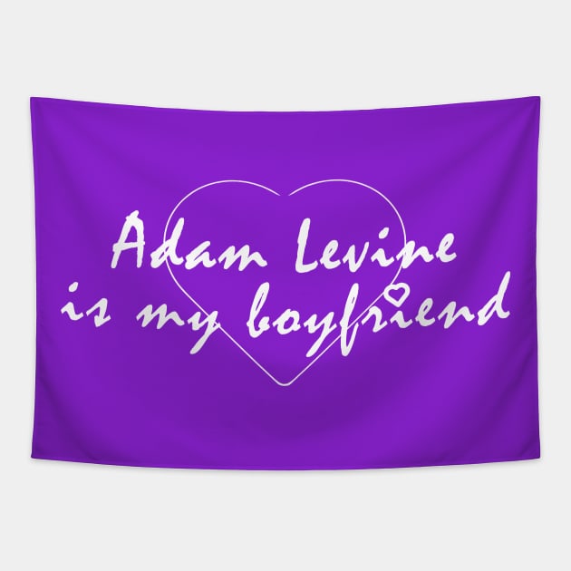 Adam Levine is my boyfriend Tapestry by madmonkey