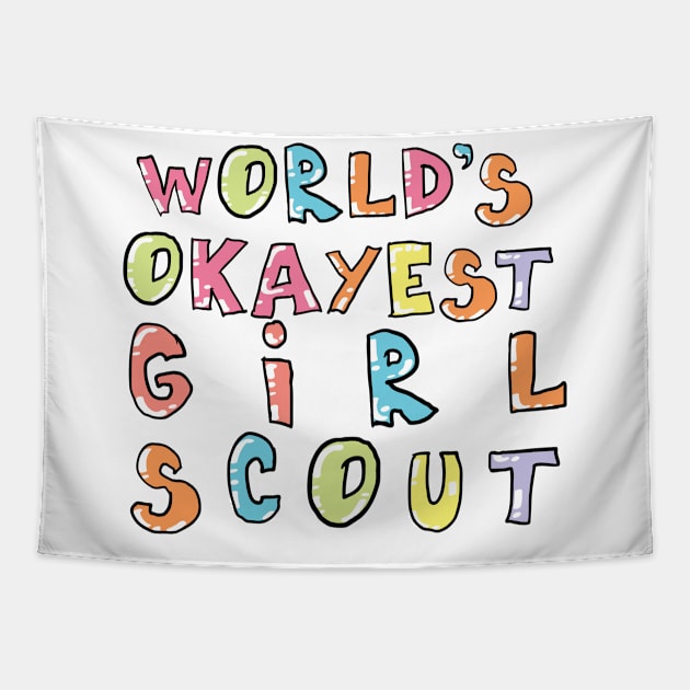 World's Okayest Girl Scout Gift Idea Tapestry by BetterManufaktur