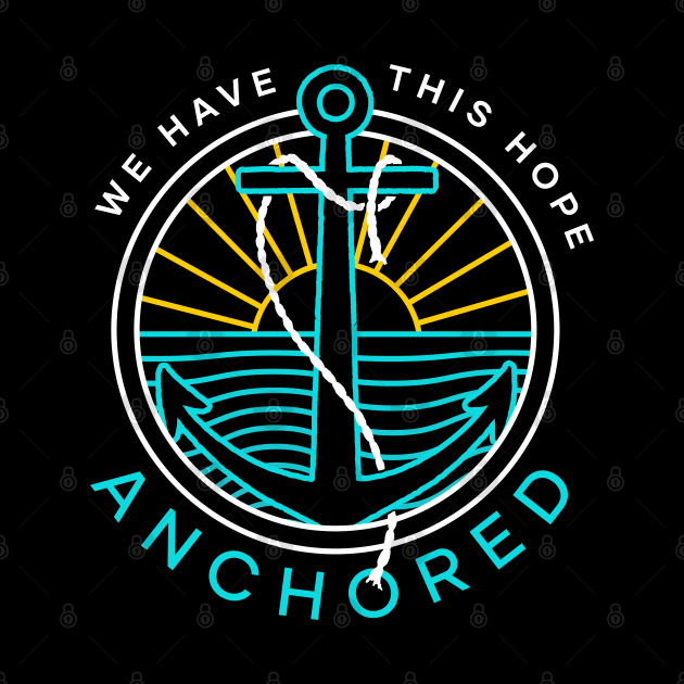 Anchored: We Have This Hope by CornerstoneFellowship