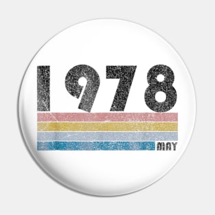 40th Birthday Gift Retro Born in May of 1978 Pin