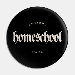 Awesome Homeschool Mama Pin