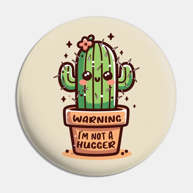 Not a Hugger Cactus Funny Sarcastic Pin by Trendsdk