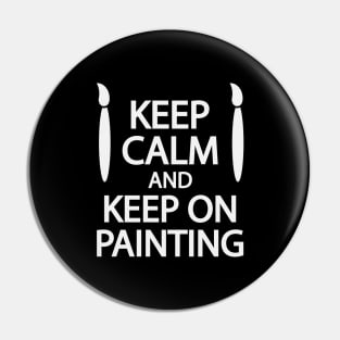 Keep calm and keep on painting Pin