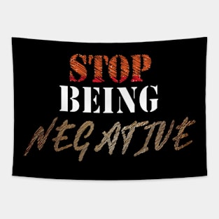 stop being negative Tapestry