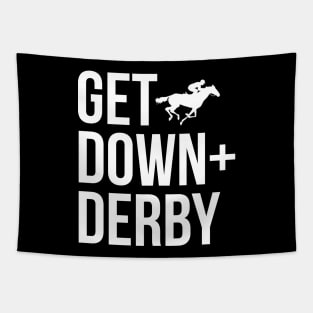 Derby Time Horse Racing Men Women, Perfect Get Down & Derby Tshirt Tapestry