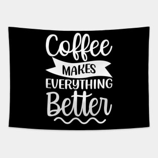 Coffee Makes Everything Better. Coffee Lover. Tapestry