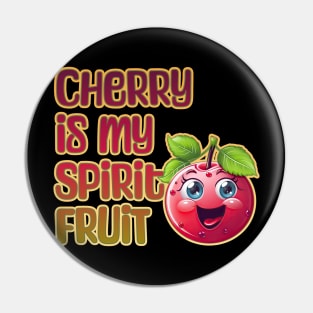 Cherry is My Spirit Fruit Pin