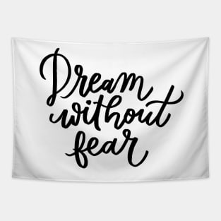 Dream without fear Tapestry