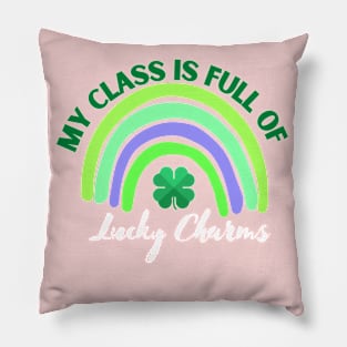 My class is full of Lucky Charms Pillow