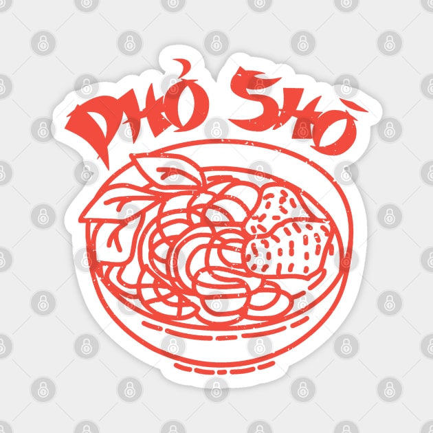 Pho Sho Magnet by Issho Ni