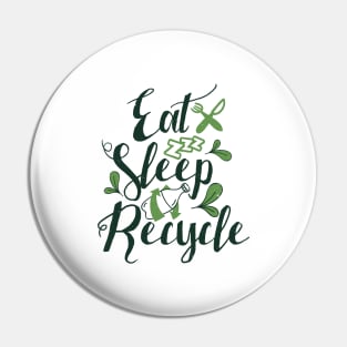 'Eat Sleep Recycle' Environment Awareness Shirt Pin