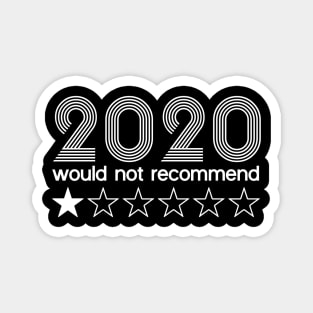 2020 Very Bad Would Not Recommend 1 Star Rating  | 2020 Very Bad | Day Drinking Because 2020 sucks |  Quarantine Funny shirt Magnet