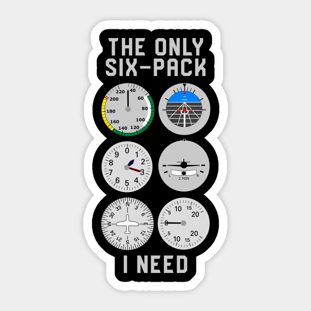 The Only Six Pack I Need Aircraft Pilot Airplane Pilot Aufkleber Teepublic De