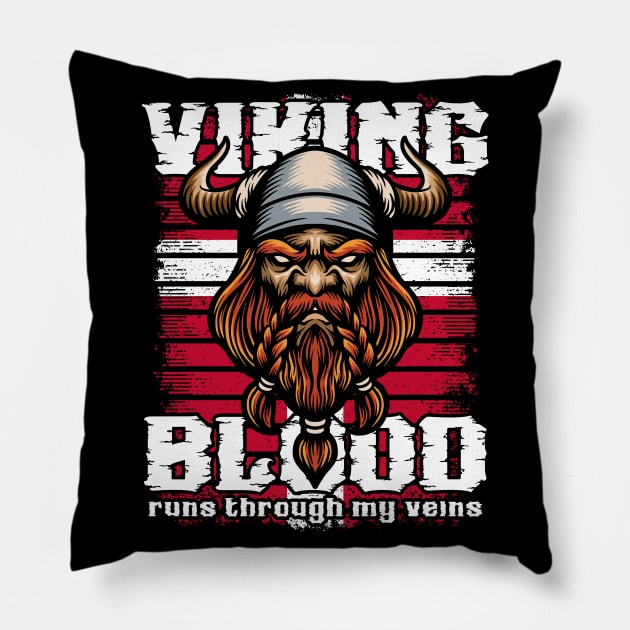 Viking Blood Runs Through My Veins Denmark Vikings Pillow by RadStar