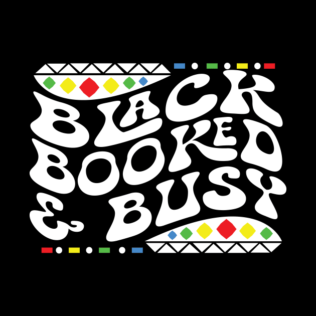 Black Booked and Busy Shirt by mcoshop