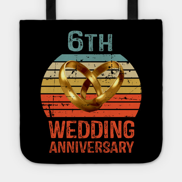 6th Wedding Anniversary 6th Wedding Anniversary Gifts Tragetasche Teepublic De 6th wedding anniversary