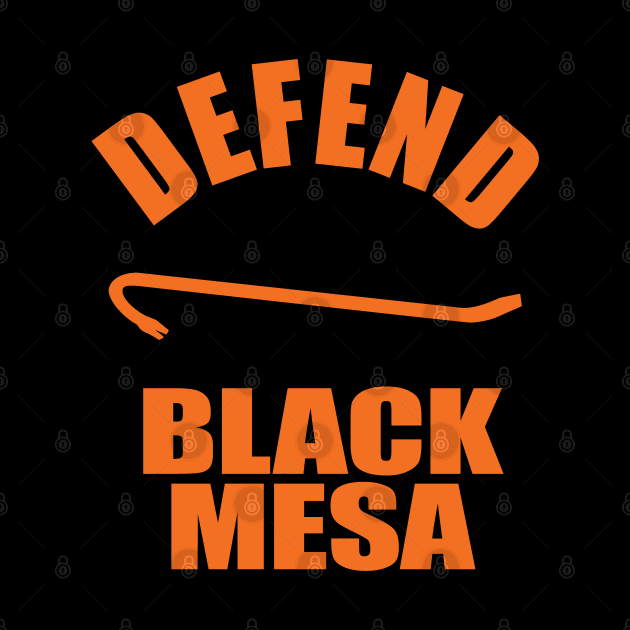 Defend Black Mesa by theUnluckyGoat